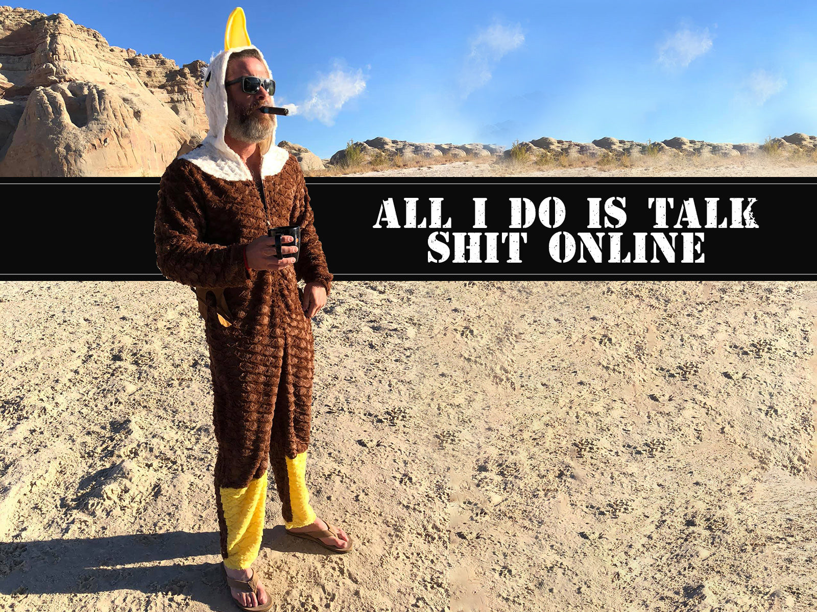 All I Do Is Talk Shit Online