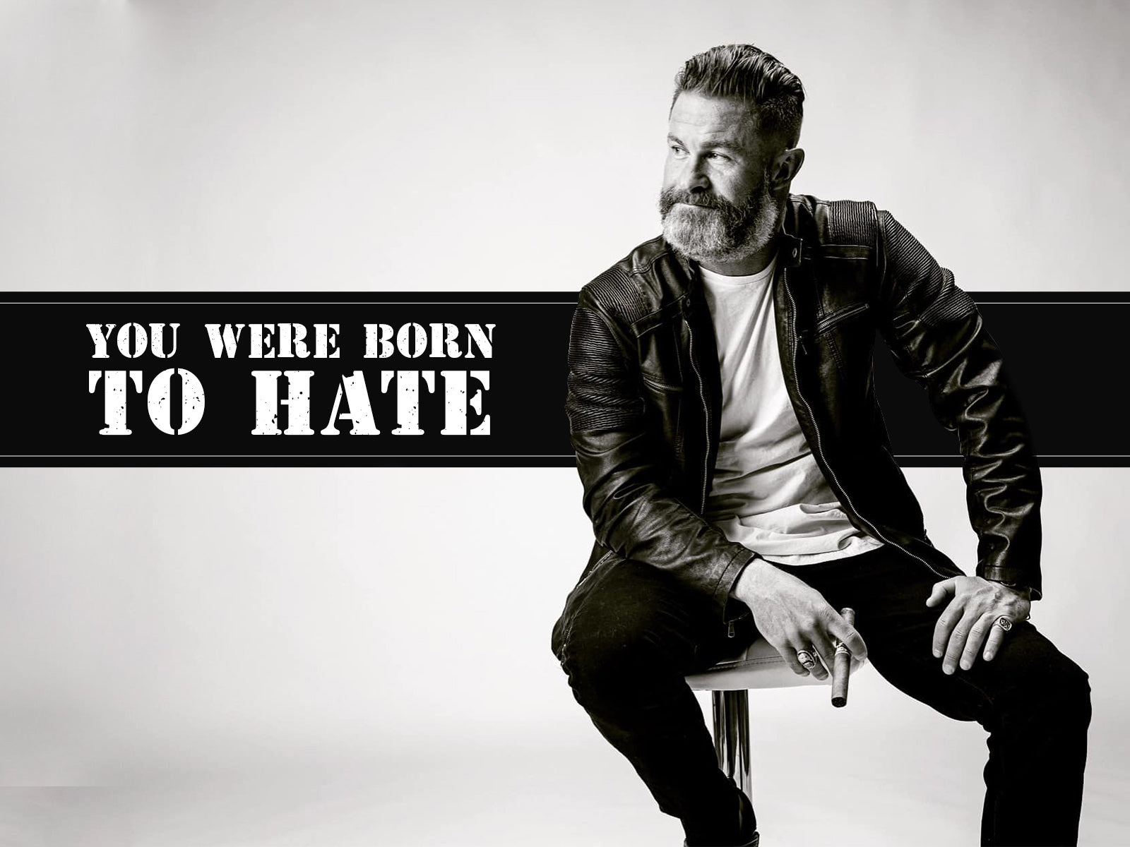 You Were Born To Hate