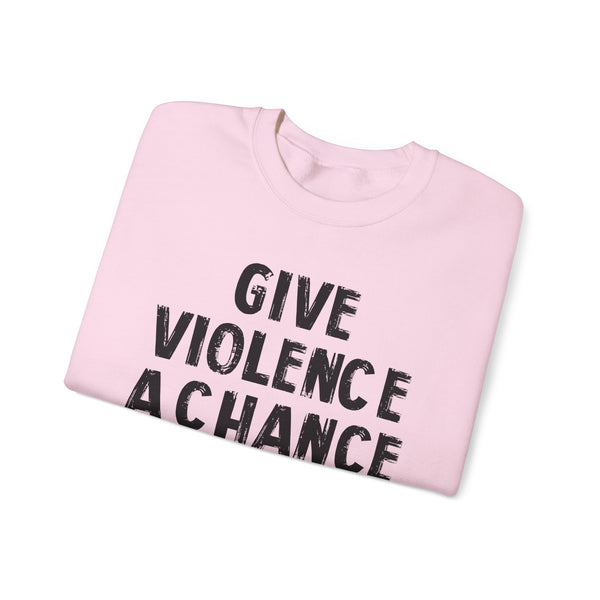Lions Not Sheep "Give Violence A Chance" Unisex Crewneck Sweatshirt