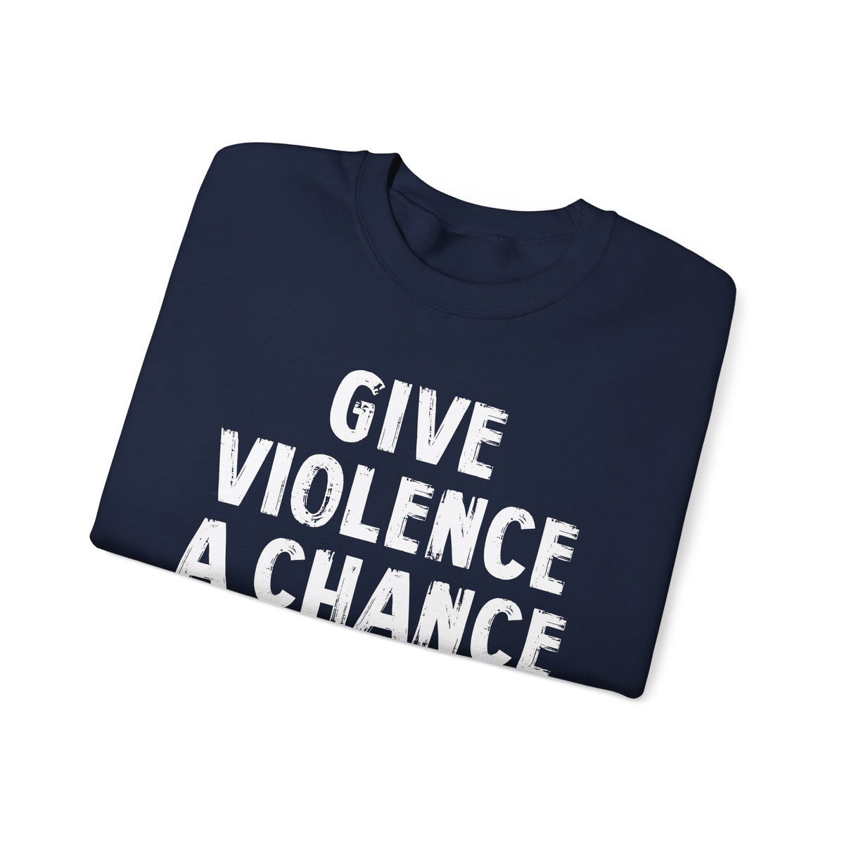 Lions Not Sheep "Give Violence A Chance" Unisex Crewneck Sweatshirt