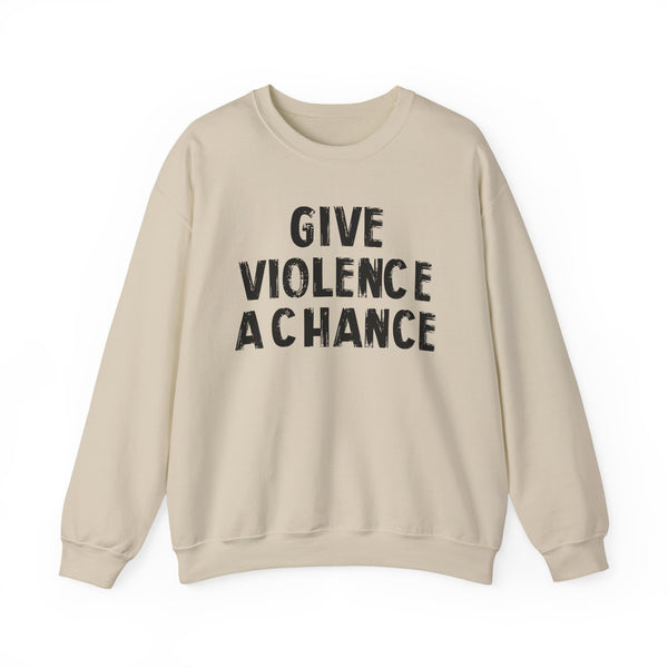 Lions Not Sheep "Give Violence A Chance" Unisex Crewneck Sweatshirt