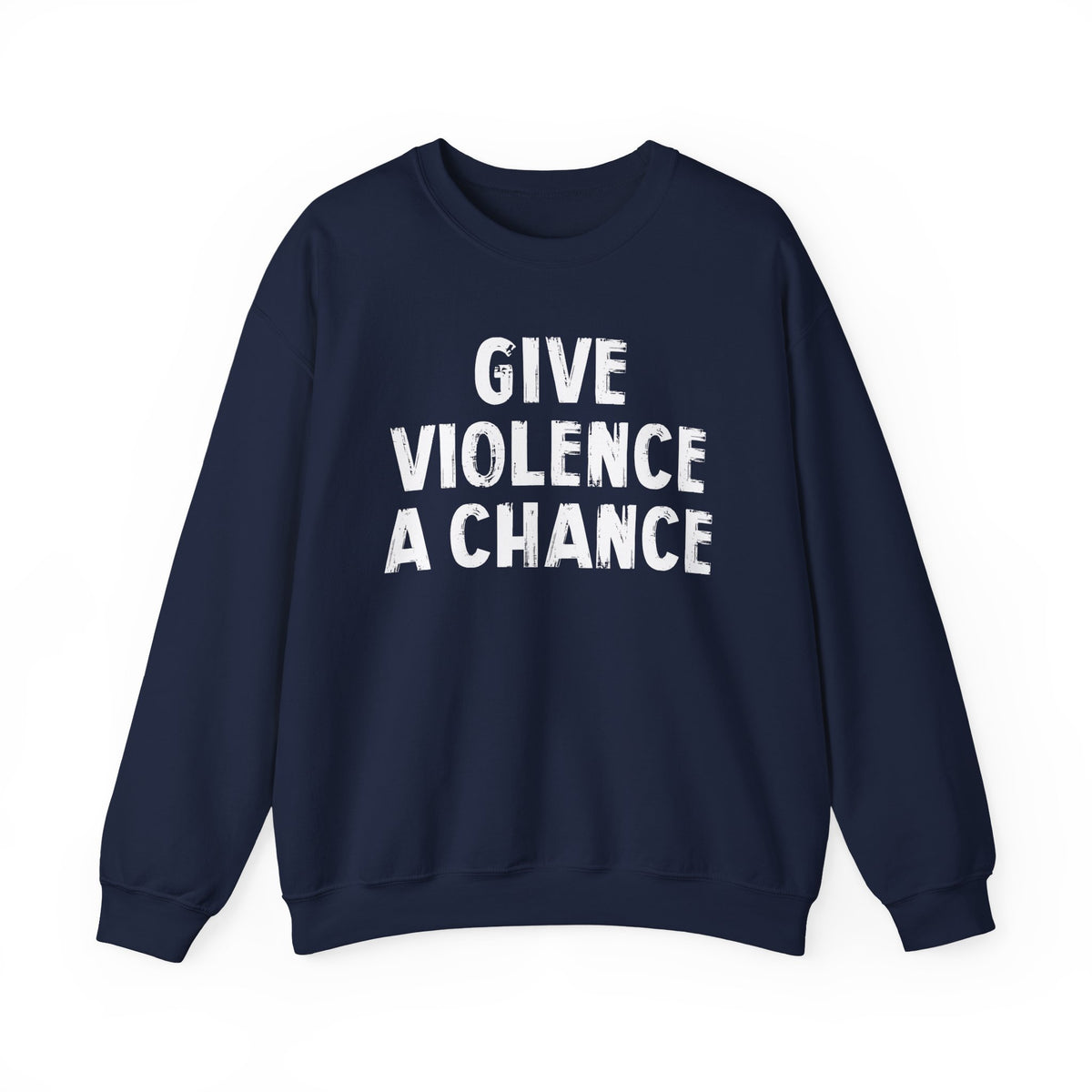 Lions Not Sheep "Give Violence A Chance" Unisex Crewneck Sweatshirt