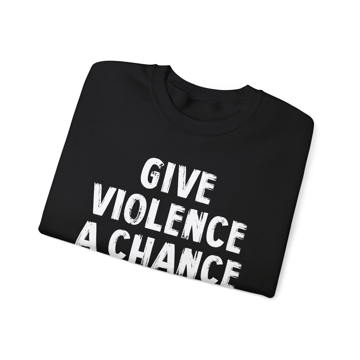 Lions Not Sheep "Give Violence A Chance" Unisex Crewneck Sweatshirt