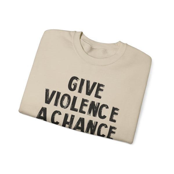 Lions Not Sheep "Give Violence A Chance" Unisex Crewneck Sweatshirt