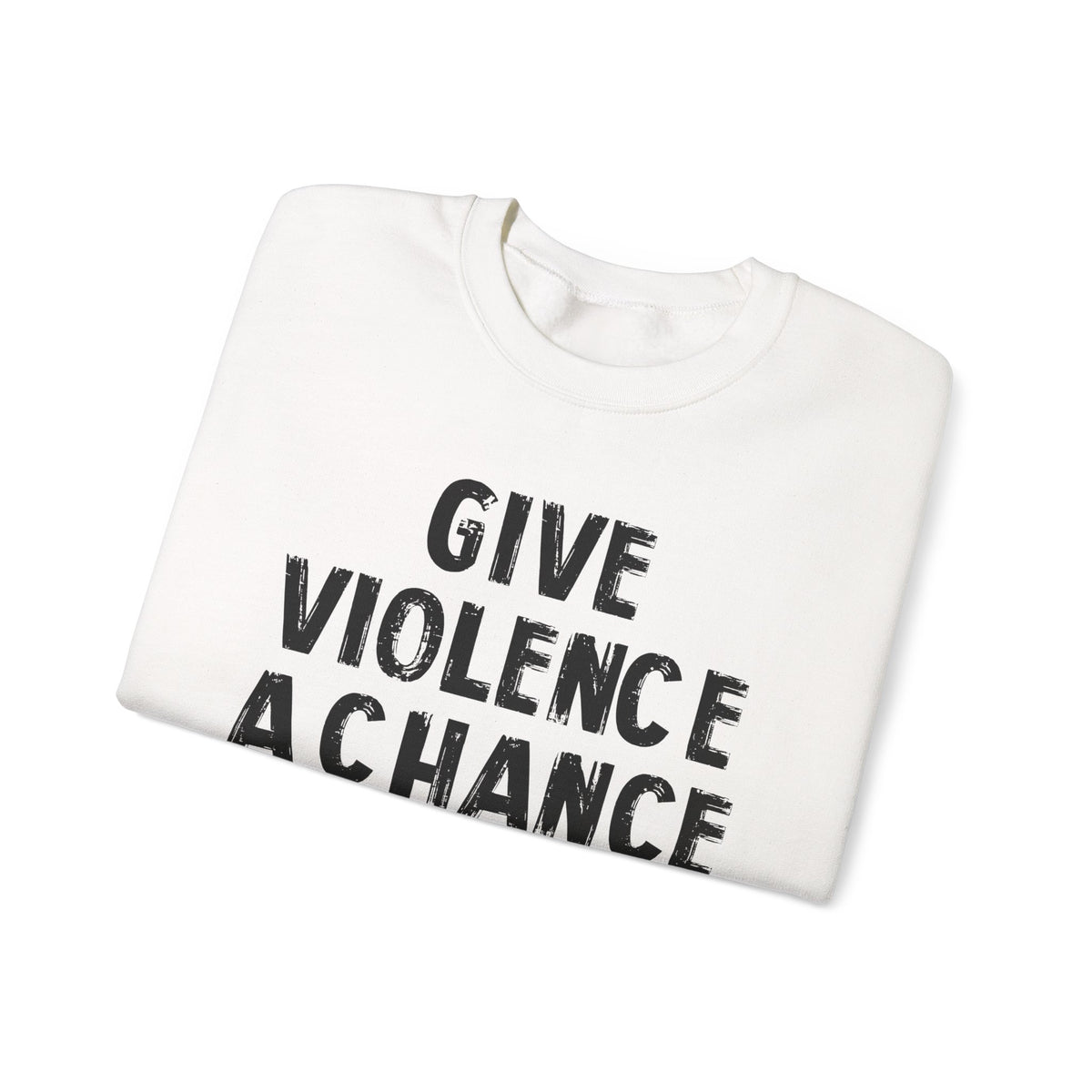 Lions Not Sheep "Give Violence A Chance" Unisex Crewneck Sweatshirt