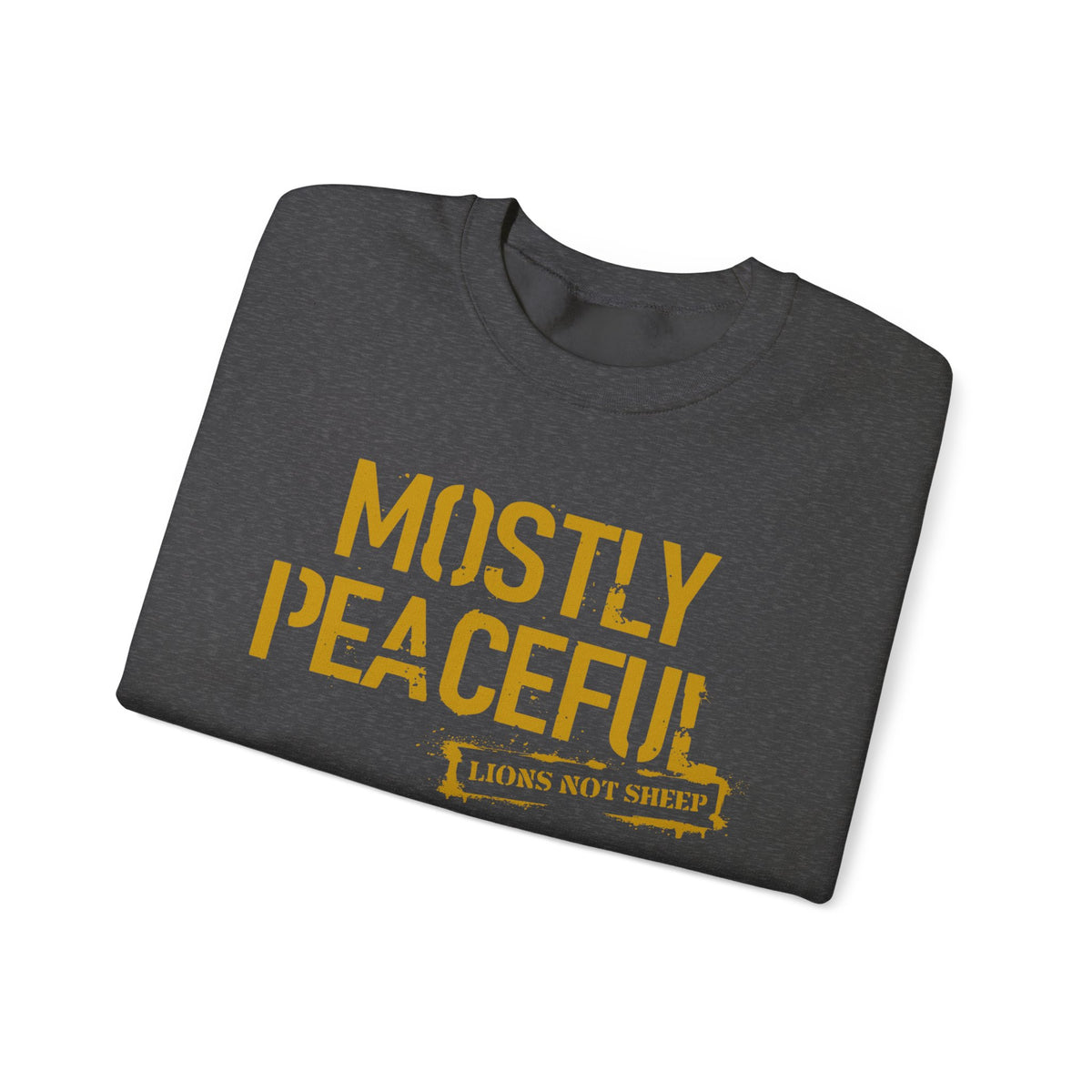 Lions Not Sheep "Mostly Peaceful" Unisex Crewneck Sweatshirt