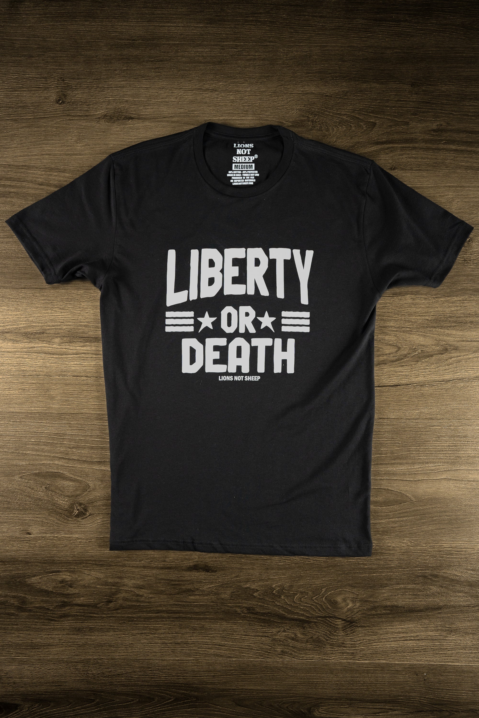 LIBERTY OR DEATH Tee - Lions Not Sheep ®
